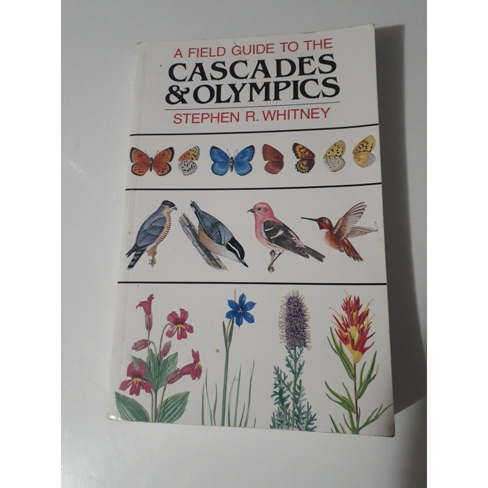 FIELD GUIDE TO THE CASCADES AND OLYMPICS By Stephen Whitney Good Condition